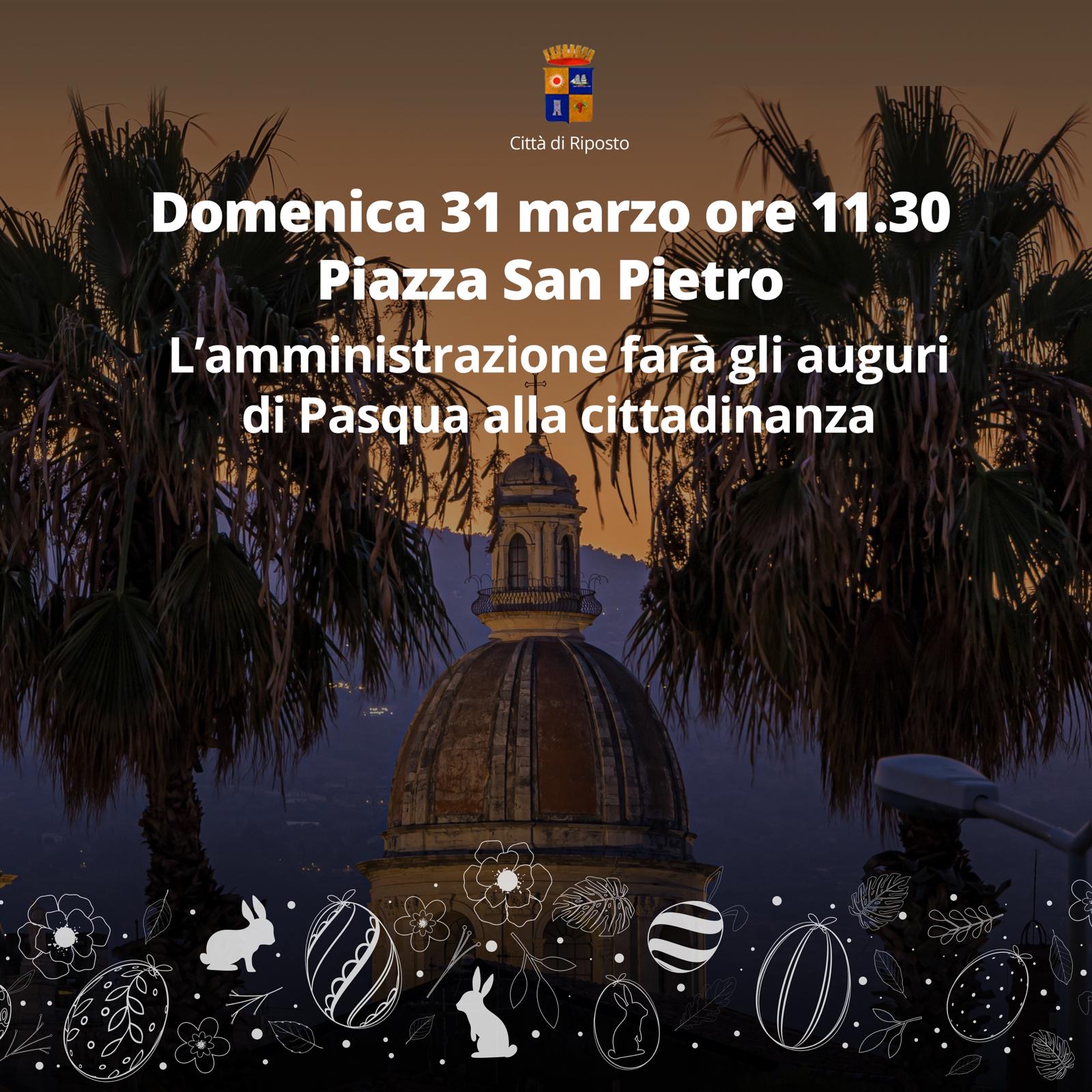 Domenica 31 marzo alle 11 e 30 in piazza San Pietro gli auguri di Buona Pasqua dell'amministrazione comunale