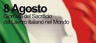 8 agosto 2021 Giornata del Sacrificio del Lavoro Italiano nel mondo 